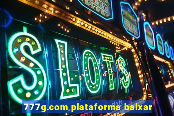 777g.com plataforma baixar